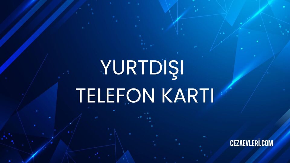 YURTDIŞI TELEFON KARTI
